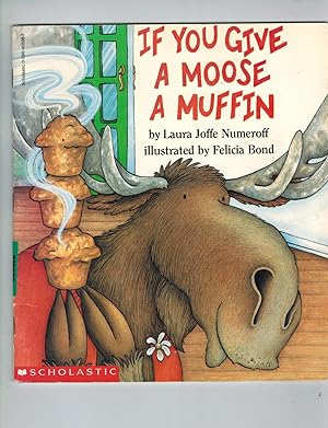 Seller image for If You Give a Moose a Muffin for sale by TuosistBook