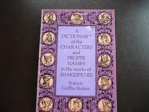 Seller image for A Dictionary of the Characters & Proper Names in the Works of Shakespeare. for sale by J. King, Bookseller,