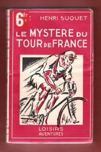 Imagen del vendedor de Le Mystre Du Tour de France a la venta por Au vert paradis du livre