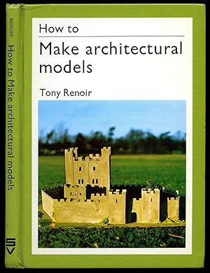 Imagen del vendedor de How To Make Architectural Models a la venta por Little Stour Books PBFA Member