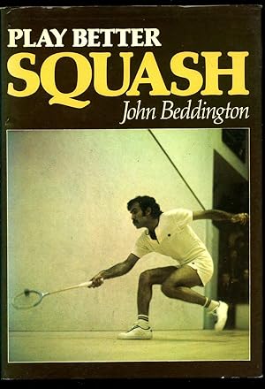Seller image for Play Better Squash for sale by Little Stour Books PBFA Member