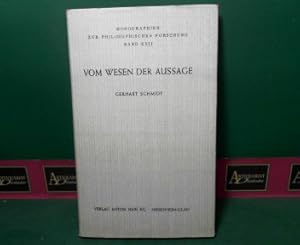 Bild des Verkufers fr Vom Wesen der Aussage. (= Monographien zur philosophischen Forschung; Band XVII). zum Verkauf von Antiquariat Deinbacher