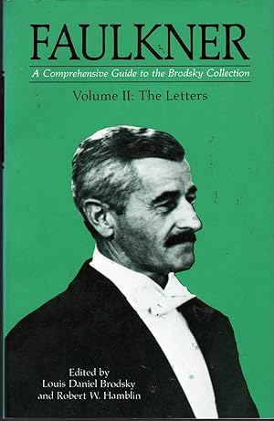 Faulkner: A Comprehensive Guide to the Brodsky Collection Vol II: The Letters
