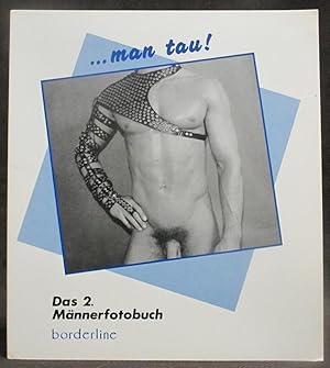 Man Tau ! Das. 2 Männerfotobuch