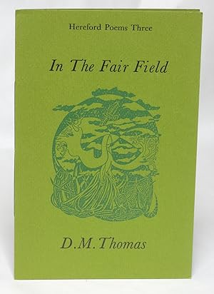 In the Fair Field (Hereford Poems Three)