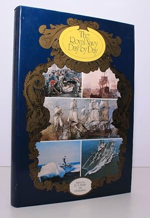 Seller image for The Royal Navy Day by Day. [Foreword by Admiral Sir Terence Lewin. First Trade Edition.] NEAR FINE COPY IN UNCLIPPED DUSTWREAPPER for sale by Island Books