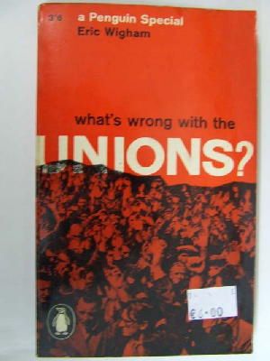 Bild des Verkufers fr What's Wrong with the unions? zum Verkauf von Kennys Bookshop and Art Galleries Ltd.