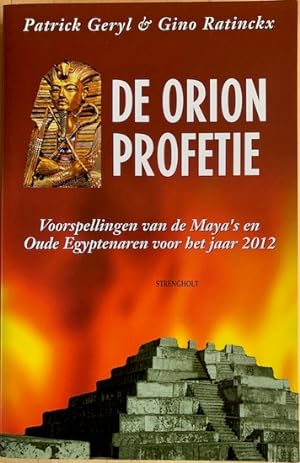 Immagine del venditore per DE ORION-PROFETIE. Voorspellingen van de Maya?s en Oude Egyptenaren voor het jaar 2012. venduto da Antiquariaat Van Veen