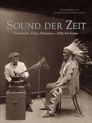 Bild des Verkufers fr Sound der Zeit : Gerusche, Tne, Stimmen - 1889 bis heute zum Verkauf von AHA-BUCH GmbH
