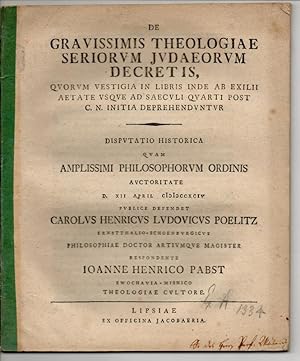 Bild des Verkufers fr Historische Disputation. De gravissimis theologiae seriorum Iudaeorum decretis, quorum vestigia in libris inde ab exilii aetate usque ad saeculi quarti post C. N. initia deprehenduntur. zum Verkauf von Wissenschaftliches Antiquariat Kln Dr. Sebastian Peters UG