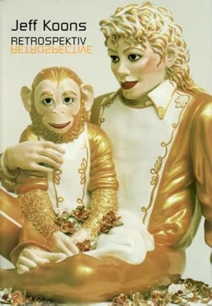 Seller image for JEFF KOONS: RETROSPEKTIV / RETROSPECTIVE for sale by Arcana: Books on the Arts