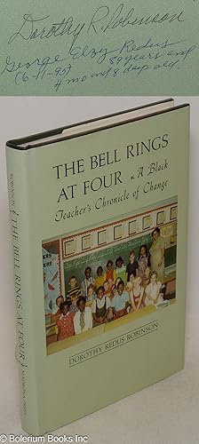 The bell rings at four; a black teacher's chronicle of change