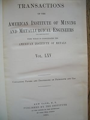 TRANSACTION of the AMERICAN INSITUTE of MINING and METALLURGICAL ENGINEERS - Vol LXV - containing...