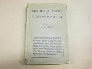 Bild des Verkufers fr New illustrations for Pulpit and Platform. Compiled by D. B. Knox zum Verkauf von Goldstone Rare Books