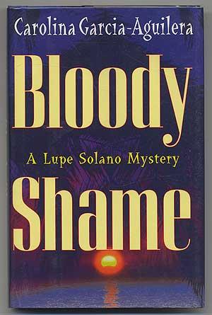 Seller image for Bloody Shame: A Lupe Solano Mystery for sale by Between the Covers-Rare Books, Inc. ABAA