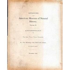 THE MYTHOLOGY OF THE BELLA COOLA INDIANS. Jesup North Pacific Expedition,; American Museum of Nat...