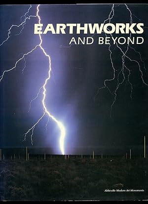 Seller image for Earthworks and Beyond; Contemporary Art in the Landscape for sale by Little Stour Books PBFA Member