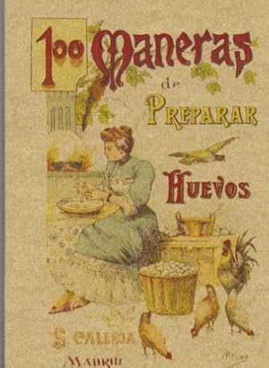 100 MANERAS DE PREPARAR LOS HUEVOS. Formulario escogido y practico