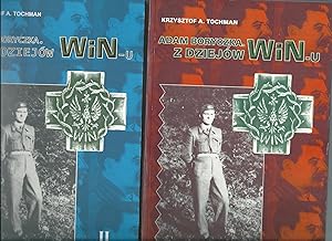 Bild des Verkufers fr Adam Boryczka And The History of W & N-u ( The 6th Polish Home Army Partisan Brigade ). Dziejow WiN-u. 2 Vols zum Verkauf von WHITE EAGLE BOOKS, PBFA,IOBA,West London