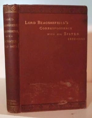 Image du vendeur pour Lord Beaconsfield's Correspondence with his Sister 1832 - 1852 mis en vente par BRIMSTONES