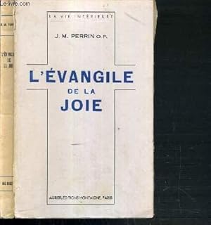 Image du vendeur pour L'EVANGILE DE LA JOIE / COLLECTION LA VIE INTERIEURE. mis en vente par Le-Livre