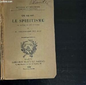 Seller image for OU EN EST LE SPIRITISME - SA NATURE ET SES DANGERS / COLLECTION SCIENCE ET RELIGION for sale by Le-Livre