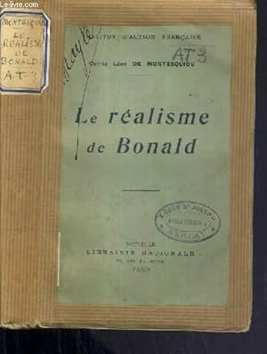 Imagen del vendedor de LE REALISME DE BONALD - INSTITUT D'ACTION FRANCAISE. a la venta por Le-Livre