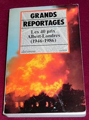 Bild des Verkufers fr GRANDS REPORTAGES - Les quarante prix Albert-Londres (1946-1986) zum Verkauf von LE BOUQUINISTE