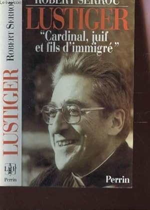 Seller image for LUSTIGER "CARDINAL, JUIF ET FILS D'IMMIGRE". for sale by Le-Livre