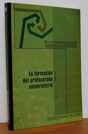 Imagen del vendedor de Revista Interuniversitaria de Formacin del Profesorado (continuacin de la antigua Revista de Escuelas Normales).n 38, agosto de 2000. Monografa: LA FORMACIN DEL PROFESORADO UNIVERSITARIO a la venta por EL RINCN ESCRITO