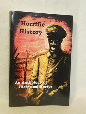 Immagine del venditore per Horrific History: an anthology of historical horror venduto da Gil's Book Loft