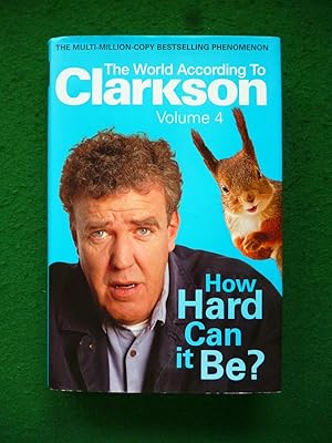 Seller image for How Hard Can It Be? (The World According To Clarkson Volume Four) for sale by Shelley's Books