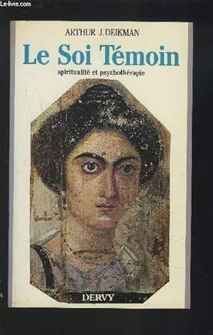Image du vendeur pour LE SOI TEMOIN - SPIRITUALITE ET PSYCHOTHERAPIE. mis en vente par Le-Livre