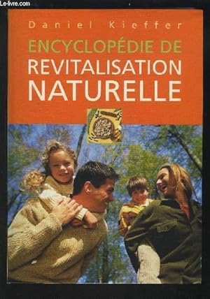 Image du vendeur pour ENCYCLOPEDIE DE REVITALISATION NATURELLE. mis en vente par Le-Livre