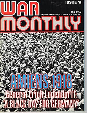 Seller image for WAR MONTHLY - ISSUE 11 - FEBRUARY 1975: AMIENS 1918 - General Erich Ludendorff: 'A BLACK DAY FOR GERMANY' for sale by SUNSET BOOKS