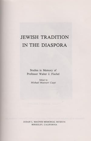 Bild des Verkufers fr JEWISH TRADITION IN THE DIASPORA: STUDIES IN MEMORY OF PROFESSOR WALTER J. FISCHEL zum Verkauf von Dan Wyman Books, LLC