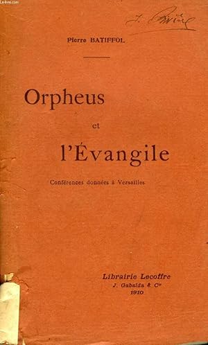 Seller image for ORPHEUS ET L'EVANGILE, CONFERENCES DONNEES A VERSAILLES for sale by Le-Livre