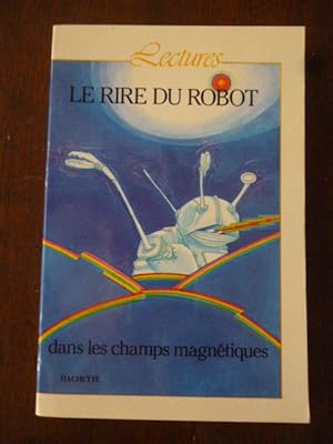 Le rire du robot dans les champs magnétiques (Robot Laughter in Magnetic Fields)