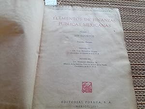 Imagen del vendedor de Elementos de finanzas pblicas mexicanas. Tomo I: Los impuestos. a la venta por Librera "Franz Kafka" Mxico.