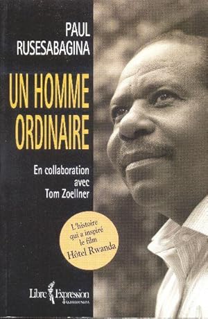 Seller image for Un homme ordinaire. L'histoire qui a inspir le film "Htel Rwanda" for sale by Librairie  la bonne occasion