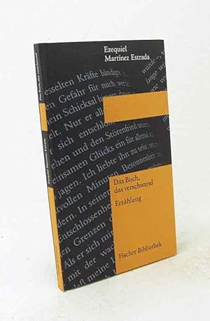 Seller image for Das Buch, das verschwand : Erzhlung / Ezequiel Martnez Estrada. Aus dem Span. von Willi Zurbrggen for sale by Versandantiquariat Buchegger