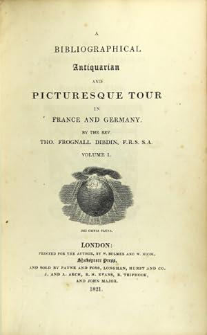 A bibliographical antiquarian and picturesque tour in France and Germany