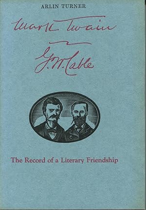 Mark Twain And George W. Cable: The Record Of A Literary Friendship