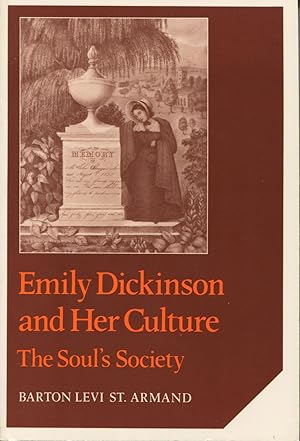 Emily Dickinson And Her Culture: The Soul's Society