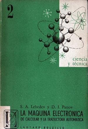 La Máquina Electrónica de Calcular y La Traductora Automática