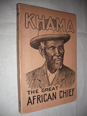 Khama: The Great African Chief