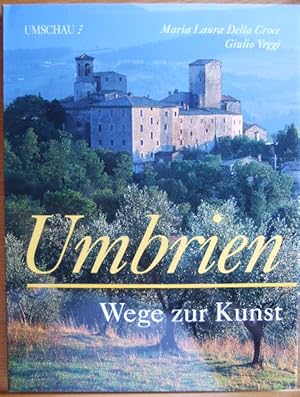Seller image for Umbrien : Wege zur Kunst. [bers. Annette Matheus] for sale by Antiquariat Blschke