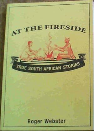 Bild des Verkufers fr At The Fireside : True South African Stories zum Verkauf von Chapter 1