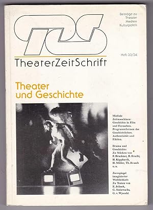 Bild des Verkufers fr TheaterZeitSchrift Heft 33/34: Theater und Geschichte zum Verkauf von Kultgut