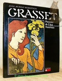 Image du vendeur pour Grasset. Pionnier de l'Art Nouveau. mis en vente par Bouquinerie du Varis